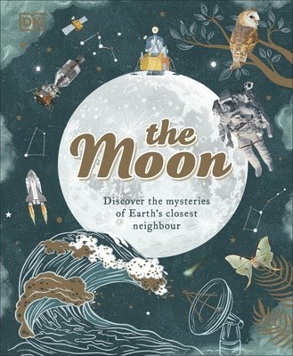 Dr. Sanlyn Buxner, Pamela Gay, Georgiana Kramer, Dr. Pamela Gay, Dr. Georgiana Kramer, Sanlyn Buxner - Moon, Inbunden