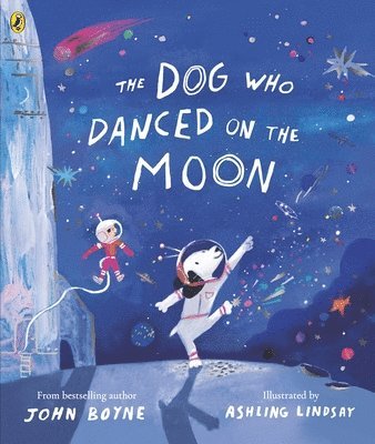 bokomslag The Dog Who Danced on the Moon