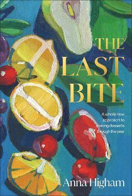Anna Higham - Last Bite, Inbunden