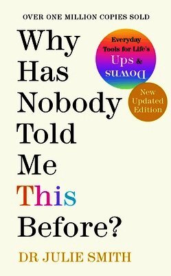 Julie Smith - Why Has Nobody Told Me This Before?, Inbunden