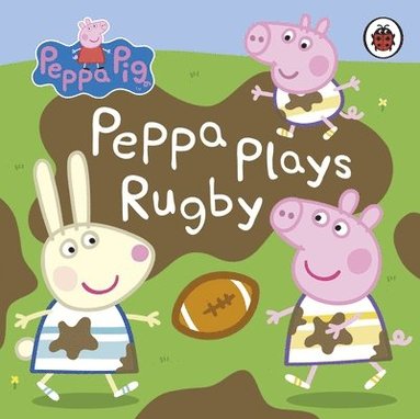 bokomslag Peppa Pig: Peppa Plays Rugby