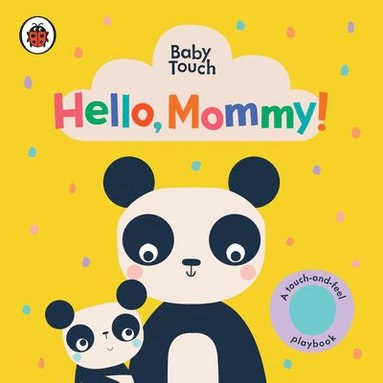 bokomslag Hello, Mommy!: A Touch-And-Feel Playbook