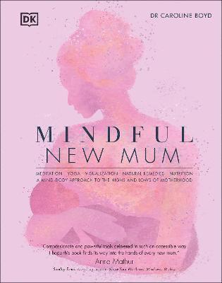 Caroline Boyd DClinPsy, DClinPsy Boyd, Dr Caroline, Caroline Boyd - Mindful New Mum, Inbunden