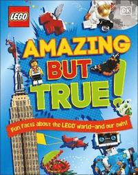bokomslag LEGO Amazing But True  Fun Facts About the LEGO World and Our Own!