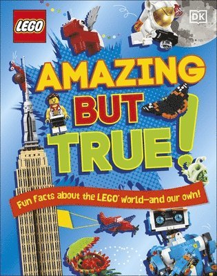 bokomslag LEGO Amazing But True  Fun Facts About the LEGO World and Our Own!