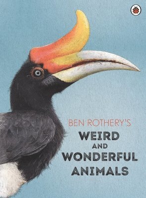 Ben Rothery's Weird and Wonderful Animals 1