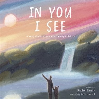 Rachel Emily - In You I See, Inbunden