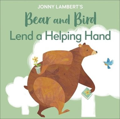 bokomslag Jonny Lambert's Bear and Bird: Lend a Helping Hand