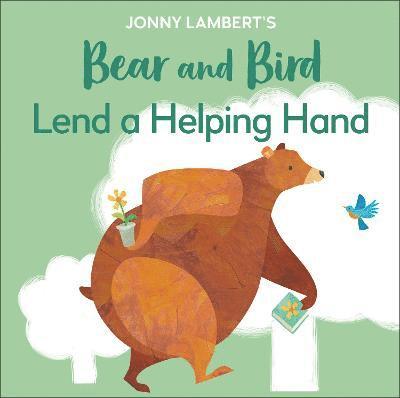 Jonny Lambert's Bear and Bird: Lend a Helping Hand 1