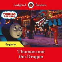 bokomslag Ladybird Readers Beginner Level - Thomas the Tank Engine - Thomas and the Dragon (ELT Graded Reader)