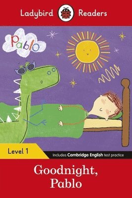 Ladybird Readers Level 1 - Pablo - Goodnight Pablo (ELT Graded Reader) 1