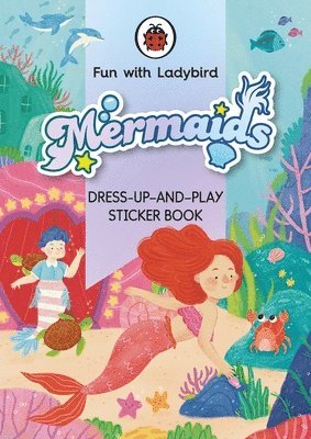 bokomslag Fun With Ladybird: Dress-Up-And-Play Sticker Book: Mermaids