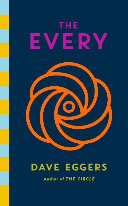 Dave Eggers - The Every, Häftad