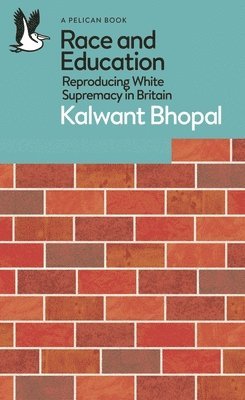 Kalwant Bhopal - Race and Education, Häftad