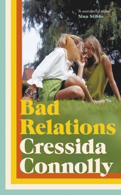 Cressida Connolly - Bad Relations, Inbunden