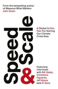 bokomslag Speed & Scale: A Global Action Plan for Solving Our Climate Crisis Now