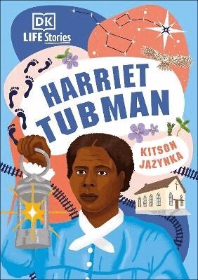 Kitson Jazynka - DK Life Stories Harriet Tubman, Inbunden