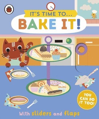 It's Time to... Bake It! 1