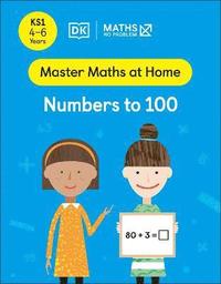 bokomslag Maths  No Problem! Numbers to 100, Ages 4-6 (Key Stage 1)