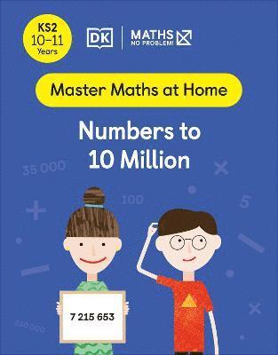 bokomslag Maths - No Problem! Numbers to 10 Million, Ages 10-11 (Key Stage 2)