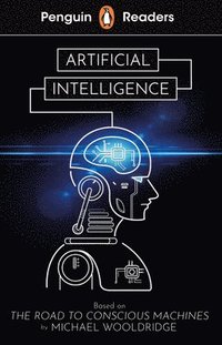 bokomslag Penguin Readers Level 7: Artificial Intelligence (ELT Graded Reader)