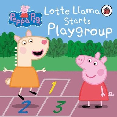 bokomslag Peppa Pig: Lotte Llama Starts Playgroup
