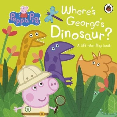 bokomslag Peppa Pig: Where's George's Dinosaur?: A Lift The Flap Book