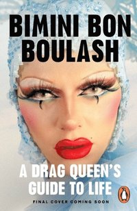 bokomslag Release the Beast - A Drag Queen's Guide to Life