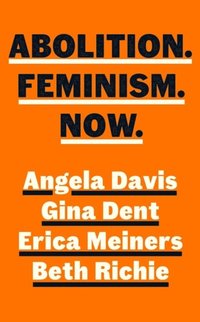 bokomslag Abolition, Feminism, Now
