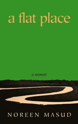 Masud, N: Flat Place