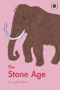 bokomslag A Ladybird Book: The Stone Age