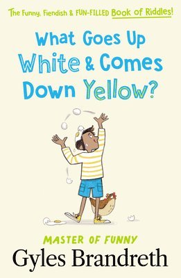 Gyles Brandreth - What Goes Up White and Comes Down Yellow?, Inbunden