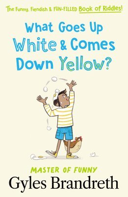 What Goes Up White and Comes Down Yellow? 1