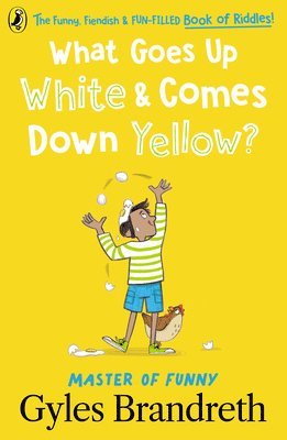 What Goes Up White and Comes Down Yellow? 1