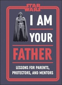 bokomslag Star Wars I Am Your Father