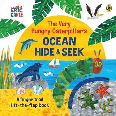 bokomslag The Very Hungry Caterpillar's Ocean Hide-and-Seek