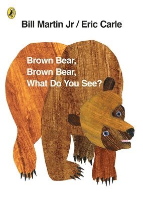 bokomslag Brown Bear, Brown Bear, What Do You See?