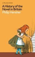 Philip Hensher - History of the Novel in Britain, Inbunden