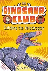bokomslag Dinosaur Club: Catching the Velociraptor