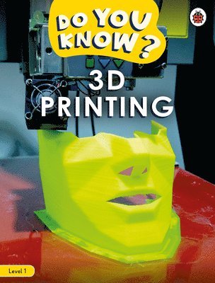 bokomslag Do You Know? Level 1  3D Printing