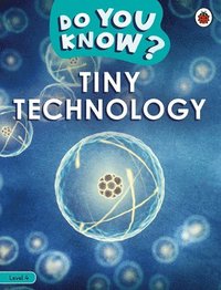 bokomslag Do You Know? Level 4 - Tiny Technology