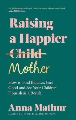 Raising A Happier Mother 1