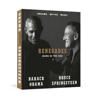 Barack Obama, Bruce Springsteen - Renegades, Inbunden