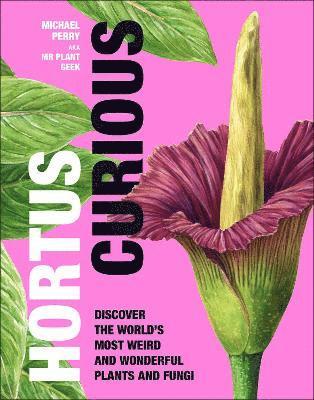 Michael Perry - Hortus Curious, Inbunden