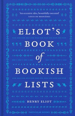 Henry Eliot - Eliot's Book of Bookish Lists, Inbunden