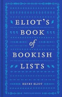 bokomslag Eliot's Book of Bookish Lists