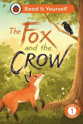 Ladybird - Fox and the Crow: Read It Yourself - Level 1 Early Reader, Inbunden
