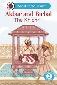 bokomslag Akbar and Birbal: The Khichri : Read It Yourself - Level 3 Confident Reader