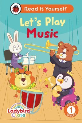 bokomslag Ladybird Class Let's Play Music: Read It Yourself - Level 1 Early Reader