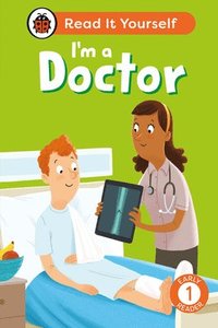 bokomslag I'm a Doctor: Read It Yourself - Level 1 Early Reader